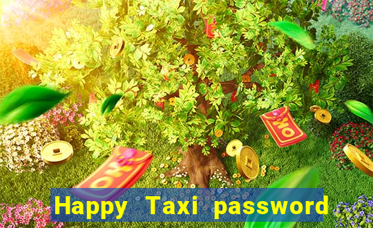 Happy Taxi password road 96 road 96 happy taxi security